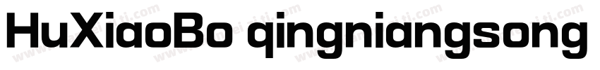 HuXiaoBo qingniangsong Bold字体转换